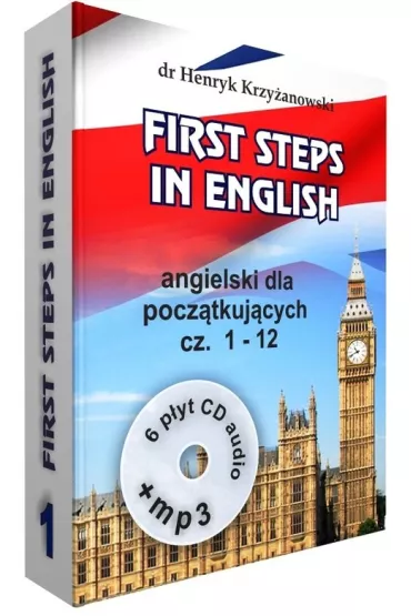 First steps in English 1. Angielski dla pocz�tkuj�cych. Cz�ci 1-12 - Henryk Krzy�anowski