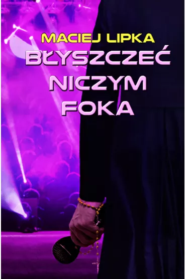 eBook B�yszcze� niczym foka mobi epub - Maciej Lipka