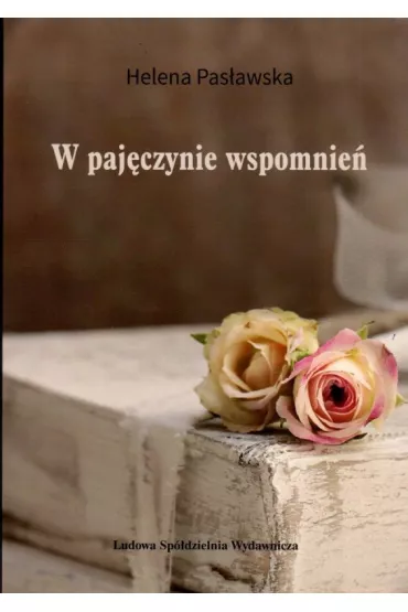 W paj�czynie wspomnie� - Helena Pas�awska