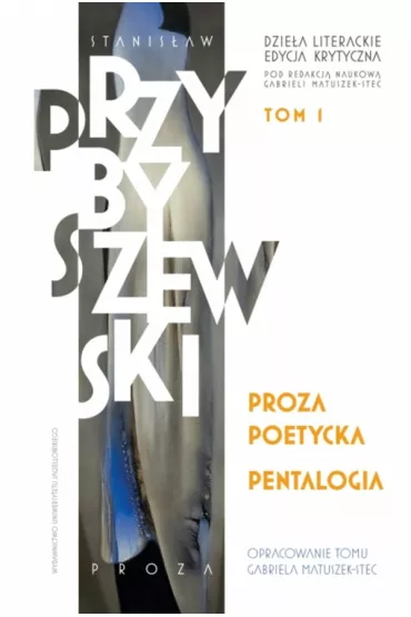 Proza poetycka. Pentalogia - Stanis�aw Przybyszewski