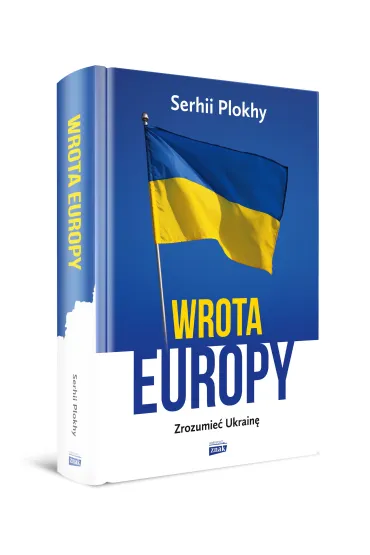 Wrota Europy. Zrozumie� Ukrain� - Serhii Plokhy