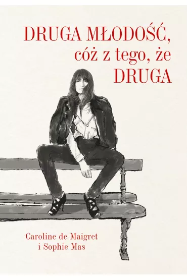 Druga m�odo��, c� z tego, �e druga - Sophie Mas, Caroline De Maigret