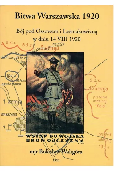 Bitwa Warszawska 1920 r. - B�j pod Ossowem - mjr Boles�aw Walig�ra - Boles�aw Walig�ra