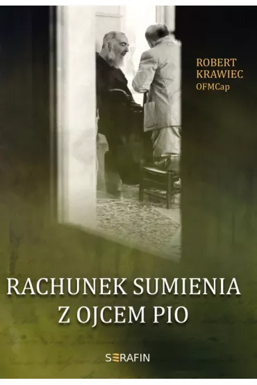 Rachunek sumienia z Ojcem Pio - Robert Krawiec