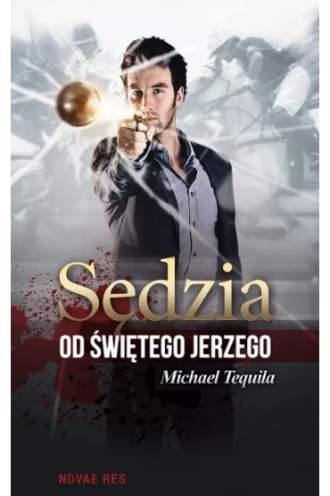 Sdzia od witego Jerzego - Michael Tequila