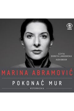 Audiobook Marina Abramovi. Pokona mur. Wspomnienia mp3