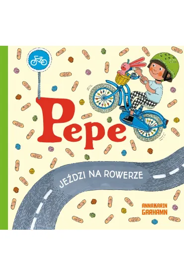 Pepe je�dzi na rowerze - Anna-Karin Garhamn
