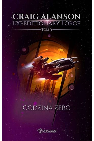 Godzina Zero. Expeditionary Force. Tom 5