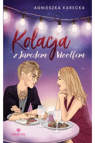 Kolacja z Jaredem Woolf'em (barwione brzegi) - Agnieszka Karecka