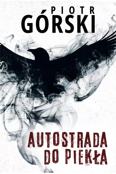 Autostrada do piek�a. Komisarz Kruk. Tom 8 - Piotr G�rski