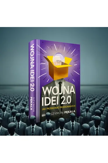 Wojna Idei 2.0. Jak przekona� przekonanych? - Szymon  P�kala