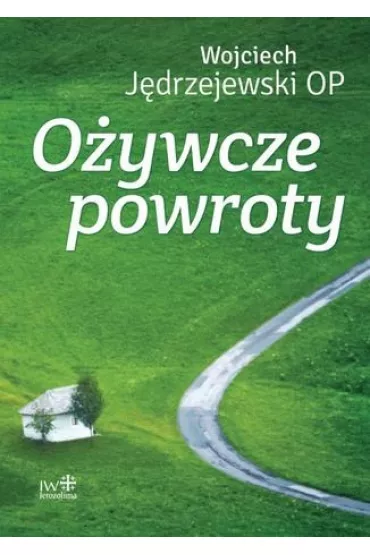O�ywcze powroty - Wojciech J�drzejewski