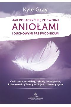 eBook Jak poczy si ze swoimi anioami i duchowymi przewodnikami. pdf mobi epub
