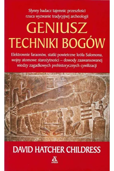 Geniusz techniki Bog�w - David Hatcher Childress