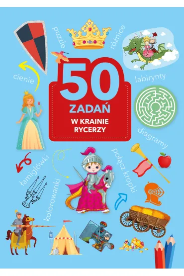 50 zada�. W krainie rycerzy - Monika  Kalinowska