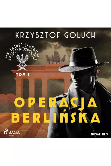 Audiobook W tajnej subie II Rzeczypospolitej. Tom I. Operacja berliska mp3 - Krzysztof  Goluch