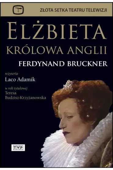 El�bieta kr�lowa Anglii DVD - Andrzej Szalewski, Henryk Machalica, Jan Frycz, Laco Adamik, Marek Walczewski, Teresa Budzisz Krzy�anowska, Ferdynand Bruckner