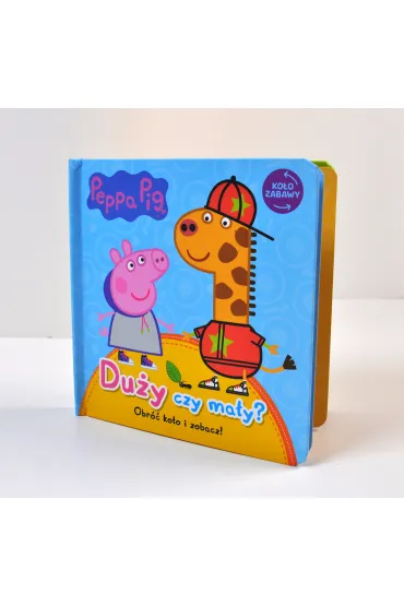 Peppa Pig. Ko�o Zabawy. Du�y czy ma�y?