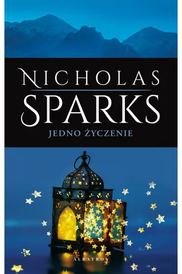 Jedno �yczenie. Wydanie kolekcyjne - Nicholas Sparks