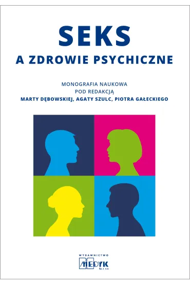 Seks a zdrowie psychiczne - Agata Szulc, Piotr Ga�ecki, Marta  D�bowska