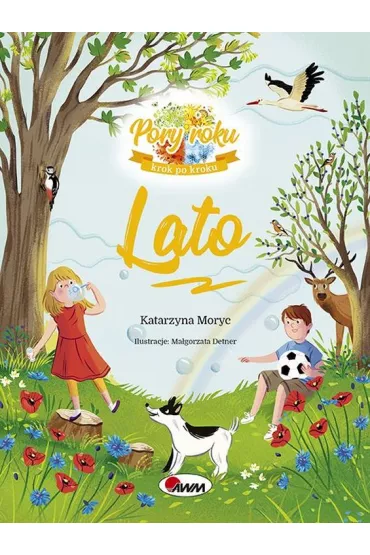 Pory roku krok po kroku. Lato - Katarzyna Moryc