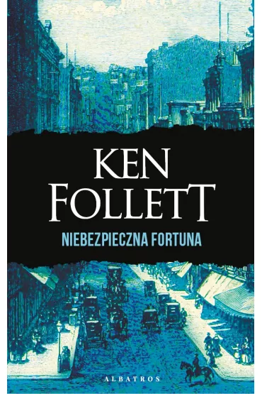 eBook Niebezpieczna fortuna mobi epub - Ken Follett