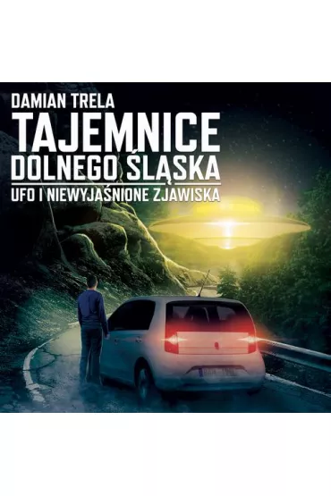 Audiobook Tajemnice Dolnego lska UFO i niewyjanione zjawiska mp3 - Damian  Trela