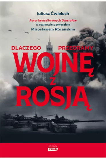 Dlaczego przegramy wojn� z Rosj� - Juliusz �wieluch, Miros�aw  R�a�ski