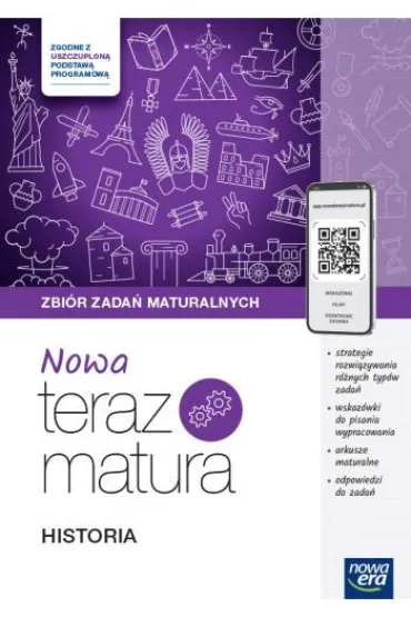 Nowa Teraz matura. Historia. Zbi�r zada� maturalnych. Do matury 2026 - Robert �niegocki, W�odzimierz K. Kowalczyk, Maria Budzy�ska