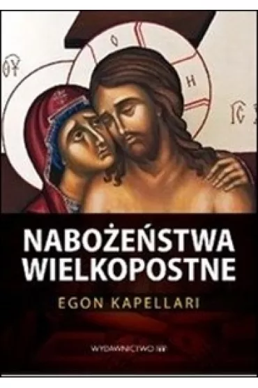 Nabo�e�stwa wielkopostne - Egon Kapellari