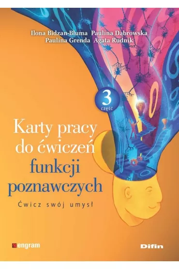 Karty pracy do �wicze� funkcji poznawczych. Cz�� 3. �wicz sw�j umys�