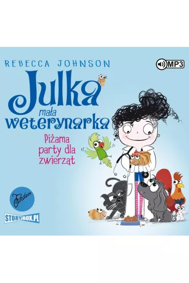 Audiobook Pi�ama party dla zwierz�t. Julka ma�a weterynarka. Tom 1 CD - Rebecca Johnson