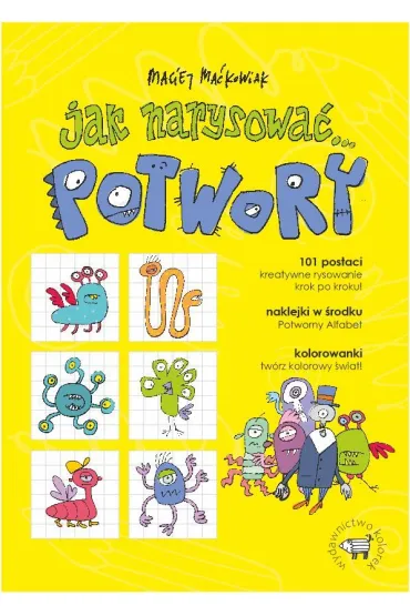 Jak narysowa�&hellip; potwory - Maciej Ma�kowiak