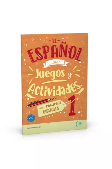 El espanol con Juegos y Actividades 1 con recursos digitales A1-A2