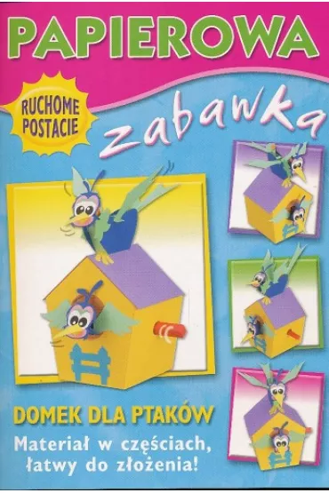 Papierowa zabawka Domek dla ptak�w