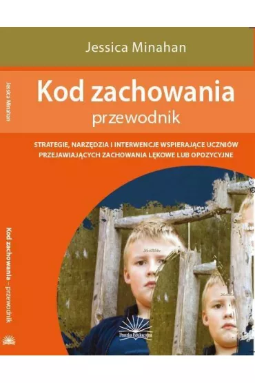 Kod zachowania- przewodnik - Jessica Minahan