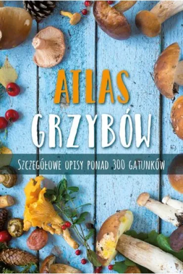 Atlas grzyb�w - Markus Fluck