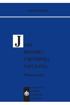 eBook JUDO. Historia i metodyka nauczania. Wybrane aspekty pdf