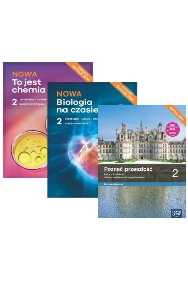 Pakiet: NOWA Biologia na czasie 2. Podr�cznik, NOWA To jest chemia 2. Podr�cznik, Pozna� przesz�o�� 2. Poziom podstawowy. Podr�cznik. Liceum i technikum. Zakres podstawowy. Edycja 2024