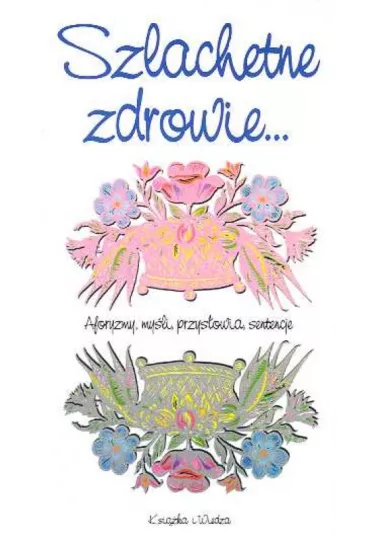 Szlachetne zdrowie