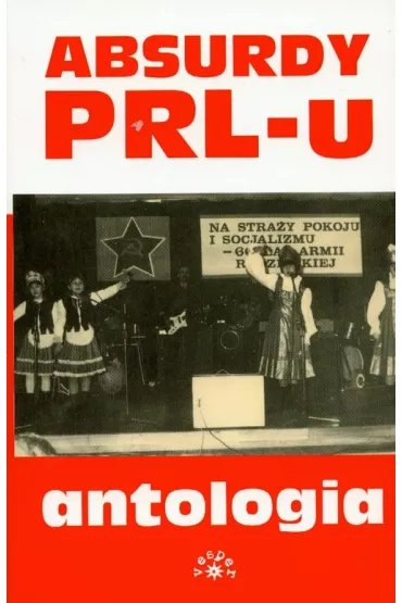 Absurdy prl-u antologia-inro - Marcin Rychlewski