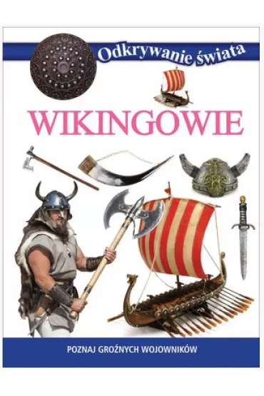 Odkrywanie �wiata. Wikingowie