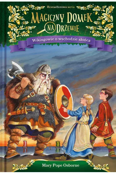Wikingowie o wschodzie s�o�ca. Magiczny domek na drzewie. Tom 15 - Mary Pope Osborne