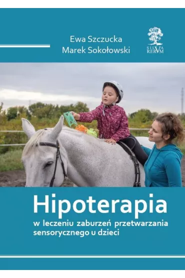 Hipoterapia w.czarno-bia�a - Marek Soko�owski, Ewa  Szczucka