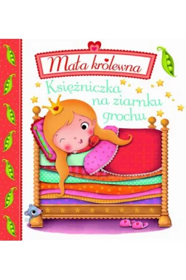 Ma�a kr�lewna. Ksi�niczka na ziarnku grochu - Emilie Beaumont, Nathalie Belineau