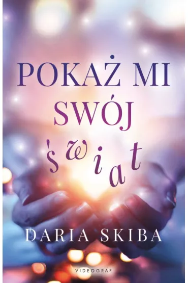 Poka� mi sw�j �wiat - Daria Skiba