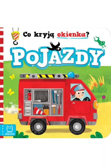 Co kryj� okienka? Pojazdy - Anna Podg�rska