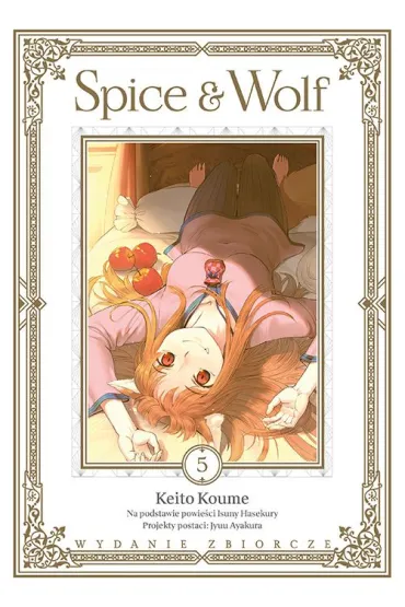 Spice and Wolf. Tom 5 - Isuna Hasekura, Keito Koume, Juu Ayakura