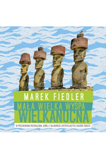 Audiobook Ma�a wielka Wyspa Wielkanocna mp3 - Marek Fiedler