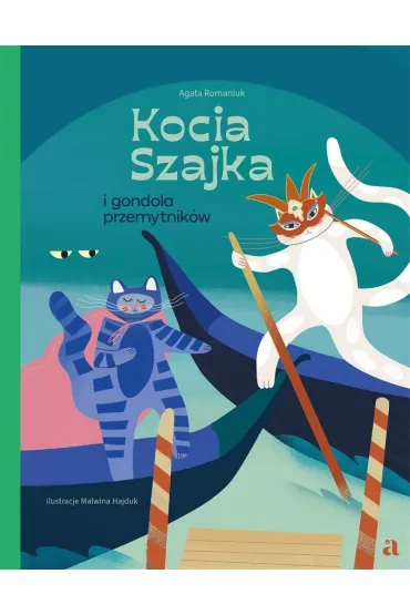 Kocia Szajka i gondola przemytnik�w - Agata Romaniuk
